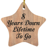 8th Anniversary 8 Years Down Lifetime To Go - Star Ornament C