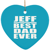 Jeff Best Dad Ever - Heart Ornament