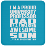 Proud University Professor Dad Of Awesome Son - Drink Coaster