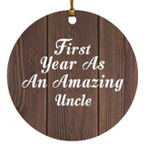 First Year As An Amazing Uncle - Circle Ornament D