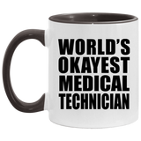 World's Okayest Medical Technician - 11oz Accent Mug Black