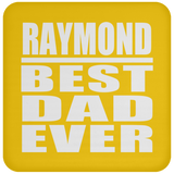 Raymond Best Dad Ever - Drink Coaster