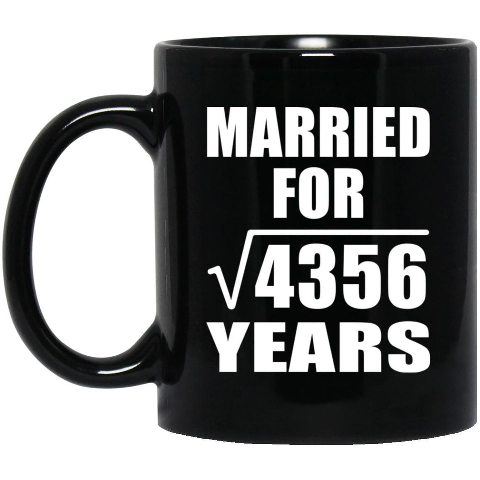 66th Anniversary Married For Square Root of 4356 Years - 11oz Coffee Mug Black