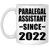 Paralegal Assistant Since 2022 - 11oz Coffee Mug