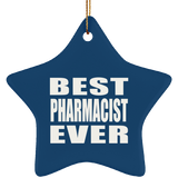 Best Pharmacist Ever - Star Ornament
