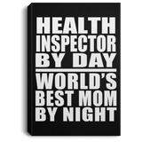 Health Inspector By Day World's Best Mom By Night - Canvas Portrait