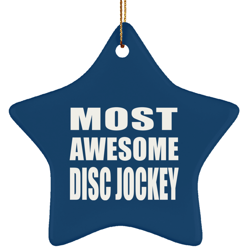 Most Awesome Disc Jockey - Star Ornament