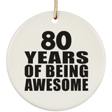 80th Birthday 80 Years Of Being Awesome - Circle Ornament