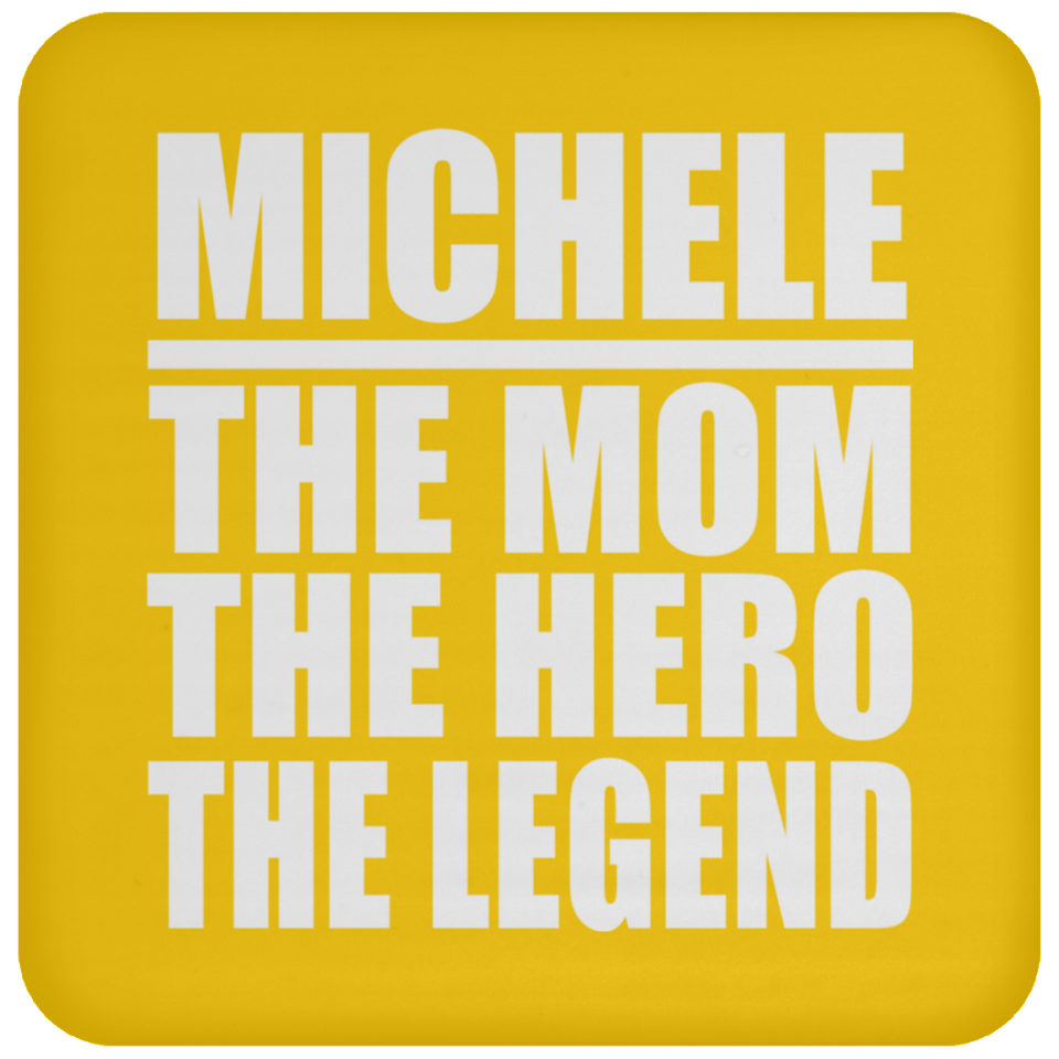 Michele The Mom The Hero The Legend - Drink Coaster