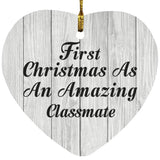 First Christmas As An Amazing Classmate - Heart Ornament F
