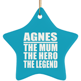 Agnes The Mum The Hero The Legend - Star Ornament