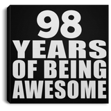 98th Birthday 98 Years Of Being Awesome - Canvas Square