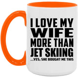 I Love My Wife More Than Jet Skiing - 15oz Accent Mug Orange