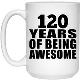 120th Birthday 120 Years Of Being Awesome - 15oz Coffee Mug