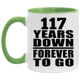 117th Anniversary 117 Years Down Forever to Go - 11oz Accent Mug Green