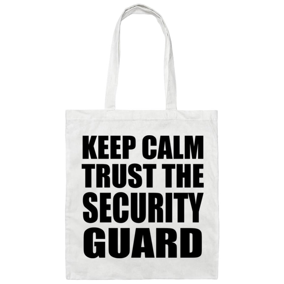 Keep Calm and Trust The Security Guard - Tote Bag White
