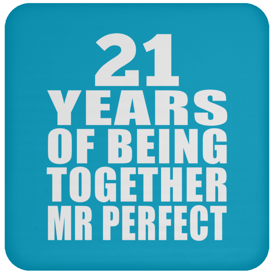 21st Anniversary 21 Years Of Being Mr Perfect - Drink Coaster