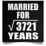 61st Anniversary Married For Square Root of 3721 Years - Poster Square