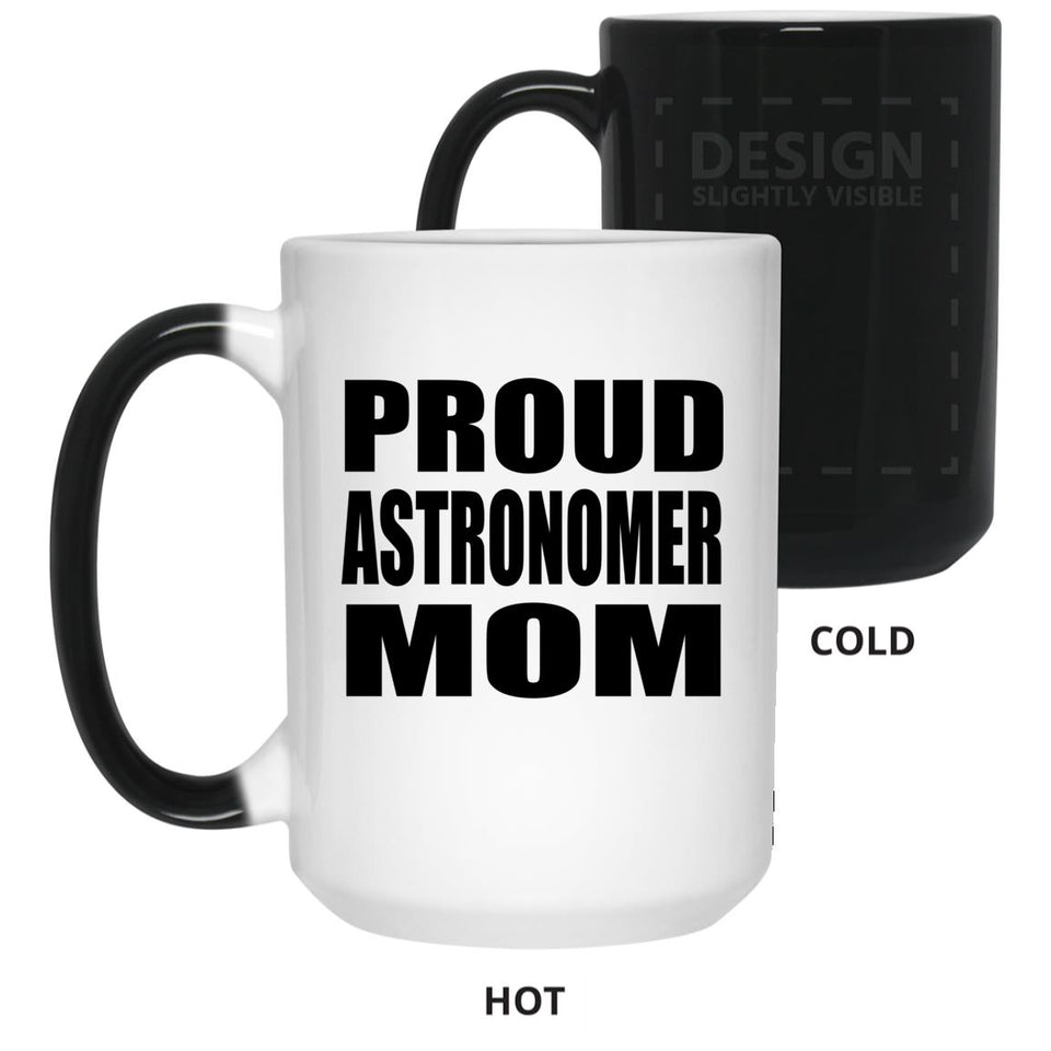 Proud Astronomer Mom 21550 15 oz. Color Changing Mug