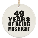 49th Anniversary 49 Years Of Being Mrs Right - Circle Ornament