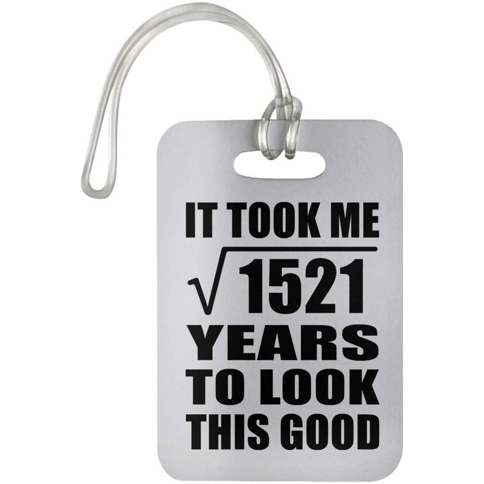 39th Birthday Took Square Root of 1521 Years To Look Good - Luggage Bag Tag