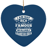 I Am Not Rich & Famous, But I Have Invaluable Grandchildren - Heart Ornament
