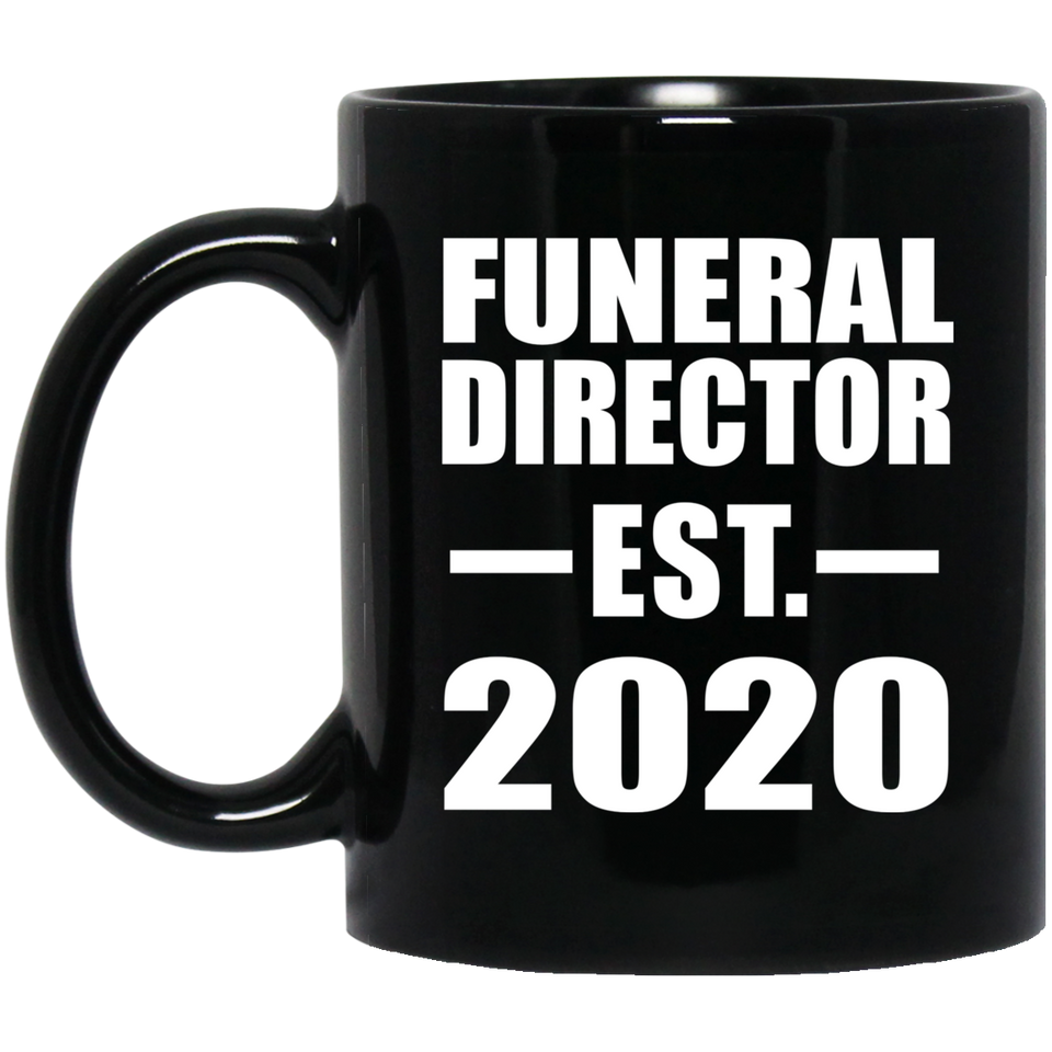 Funeral Director Established EST. 2020 - 11oz Coffee Mug Black