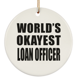 World's Okayest Loan Officer - Circle Ornament