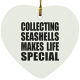 Collecting Seashells Makes Life Special - Heart Ornament