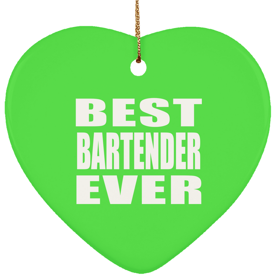 Best Bartender Ever - Heart Ornament