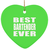Best Bartender Ever - Heart Ornament