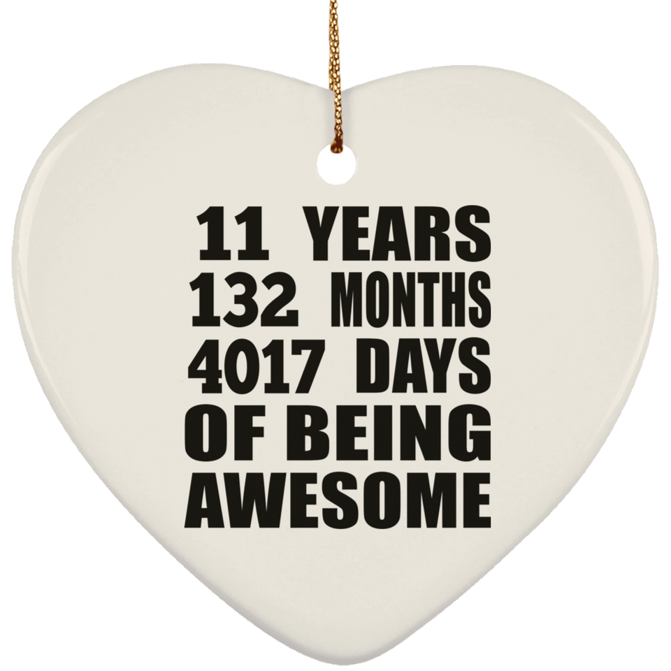 11th Birthday 11 Years 132 Months 4017 Days Of Awesome - Heart Ornament