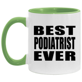 Best Podiatrist Ever - 11oz Accent Mug Green