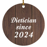 Dietician Since 2024 - Circle Ornament D