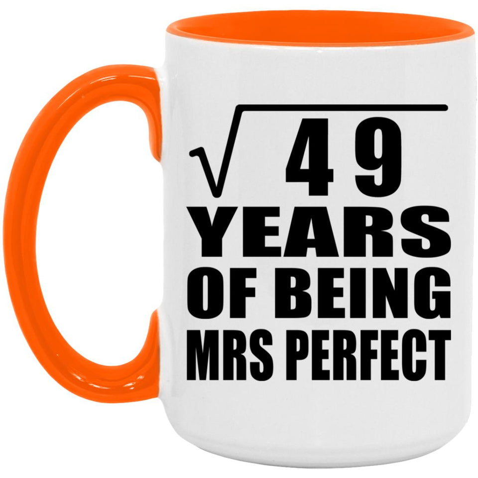 7th Anniversary Square Root of 49 Years of Mrs Perfect - 15oz Accent Mug Orange