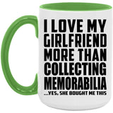 I Love My Girlfriend More Than Collecting Memorabilia - 15oz Accent Mug Green