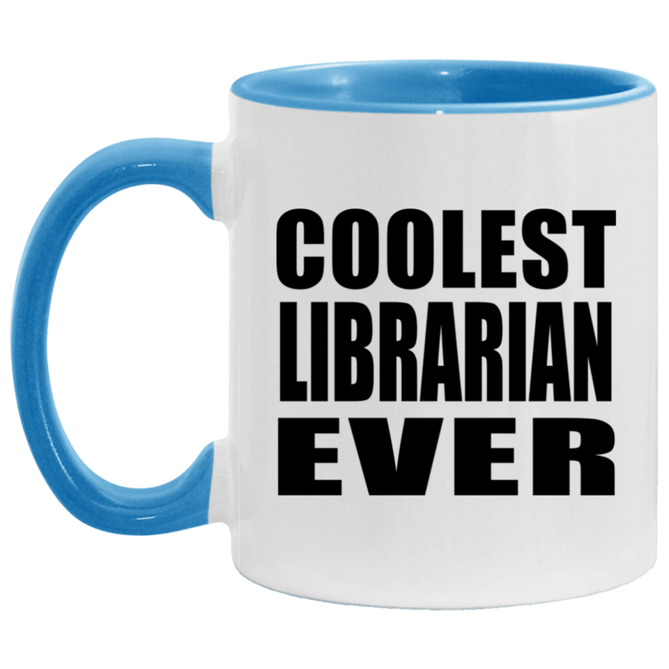 Coolest Librarian Ever - 11oz Accent Mug Blue