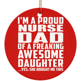 Proud Nurse Dad Of Awesome Daughter - Circle Ornament