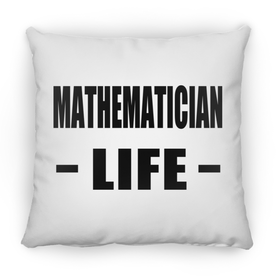 Mathematician Life - Throw Pillow