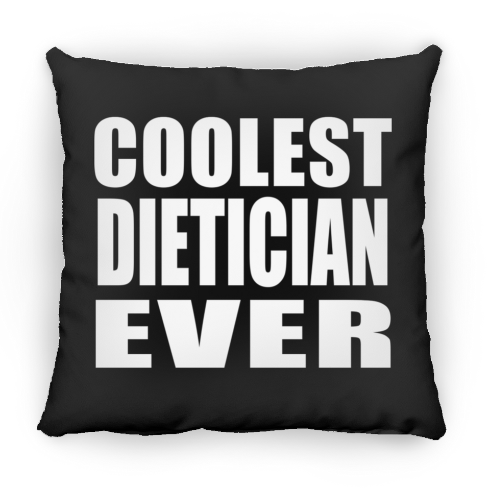 Coolest Dietician Ever - Throw Pillow Black