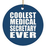 Coolest Medical Secretary Ever - Circle Ornament