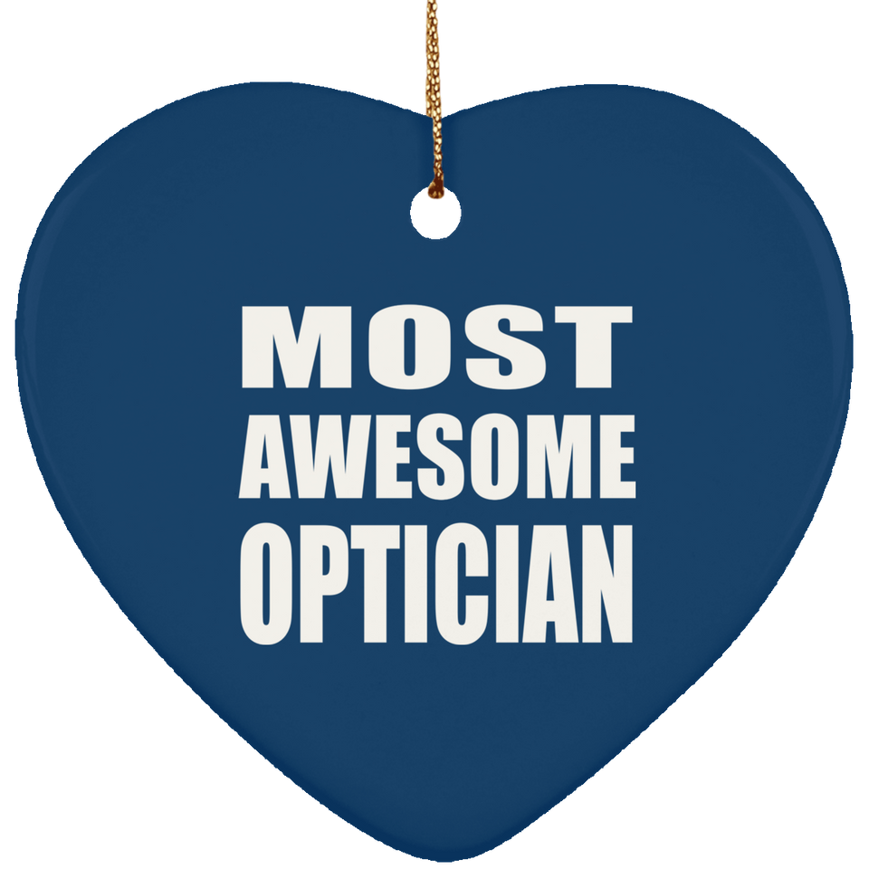 Most Awesome Optician - Heart Ornament