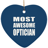 Most Awesome Optician - Heart Ornament