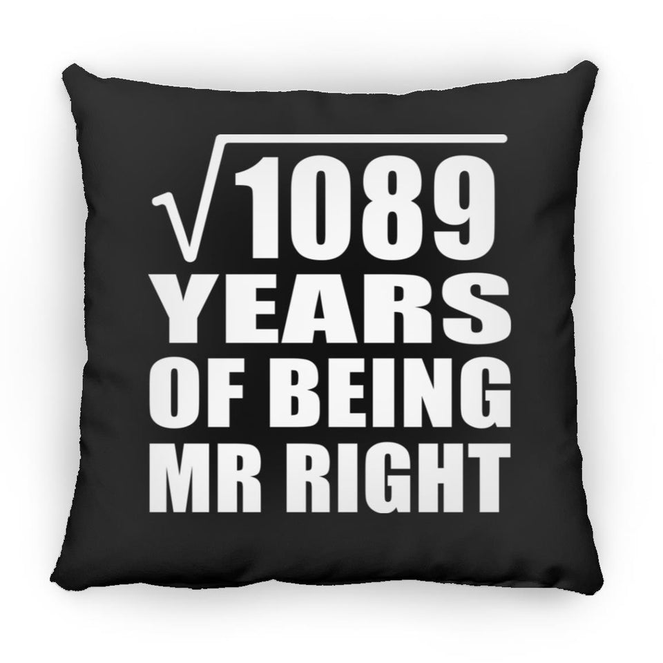 33rd Anniversary Square Root of 1089 Years of Being Mr Right - Throw Pillow Black