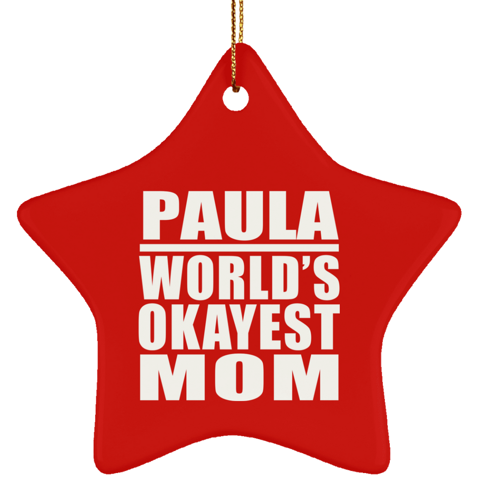 Paula World's Okayest Mom - Star Ornament