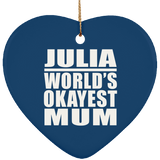 Julia World's Okayest Mum - Heart Ornament
