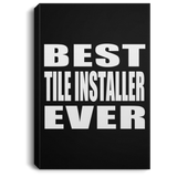 Best Tile Installer Ever - Canvas Portrait
