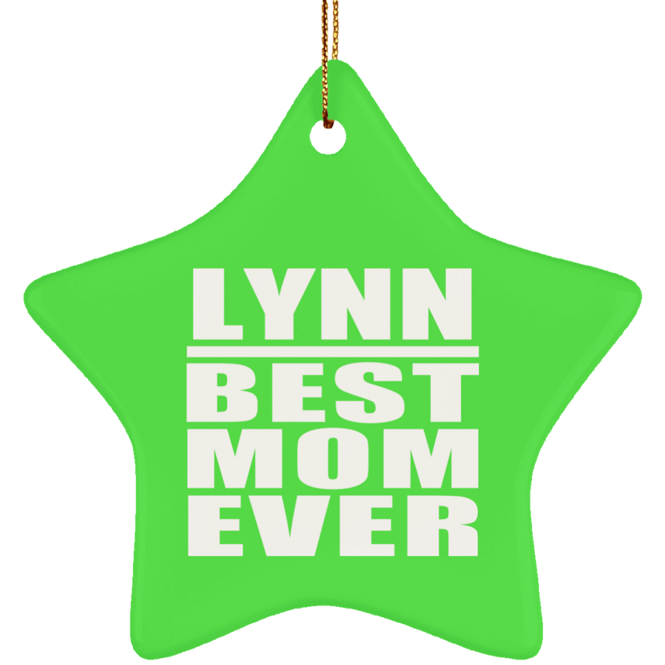 Lynn Best Mom Ever - Star Ornament