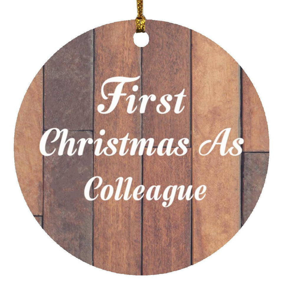 First Christmas As Colleague - Circle Ornament E