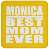 Monica Best Mom Ever - Drink Coaster